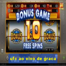 ufc ao vivo de graca